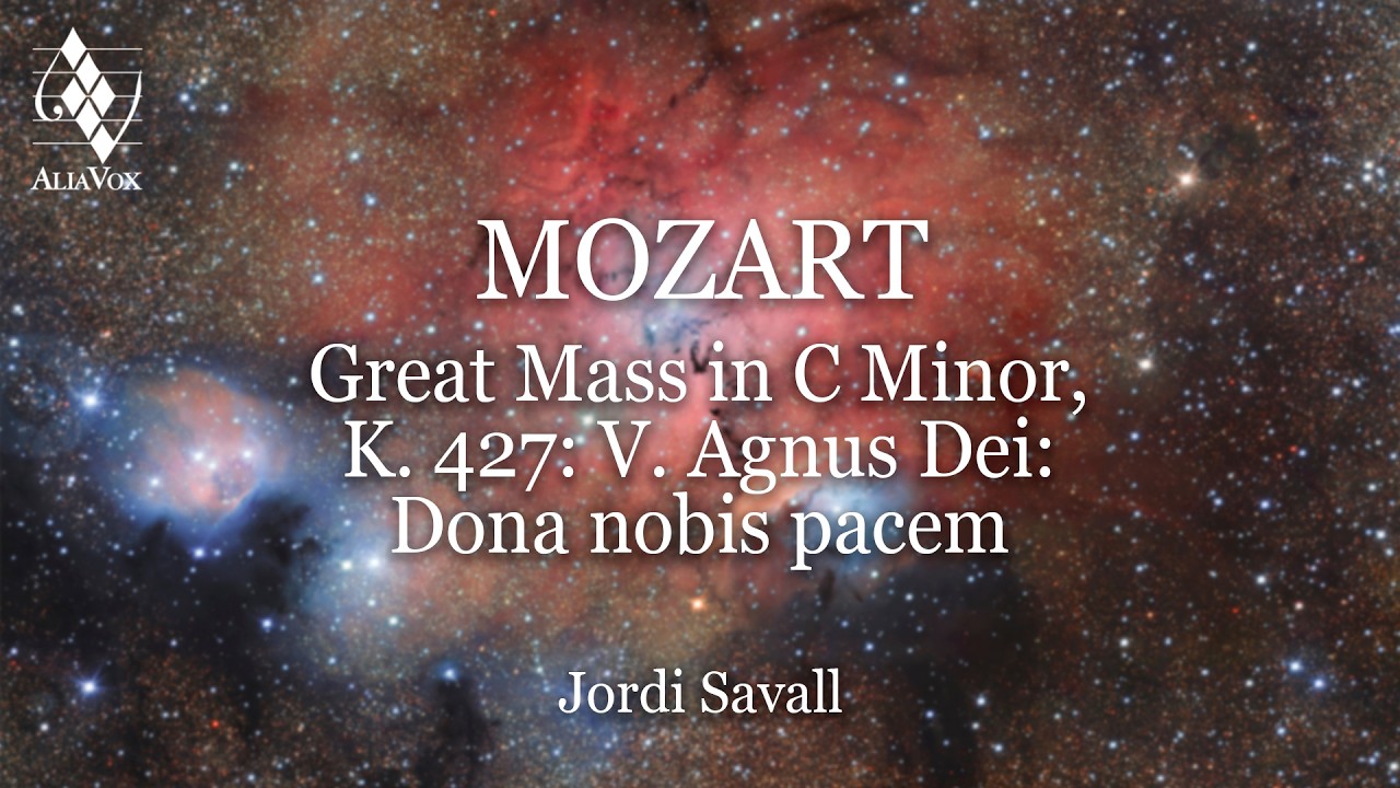 Jordi Savall - Mozart: Great Mass in C Minor, K. 427: V. Agnus Dei: Dona nobis pacem