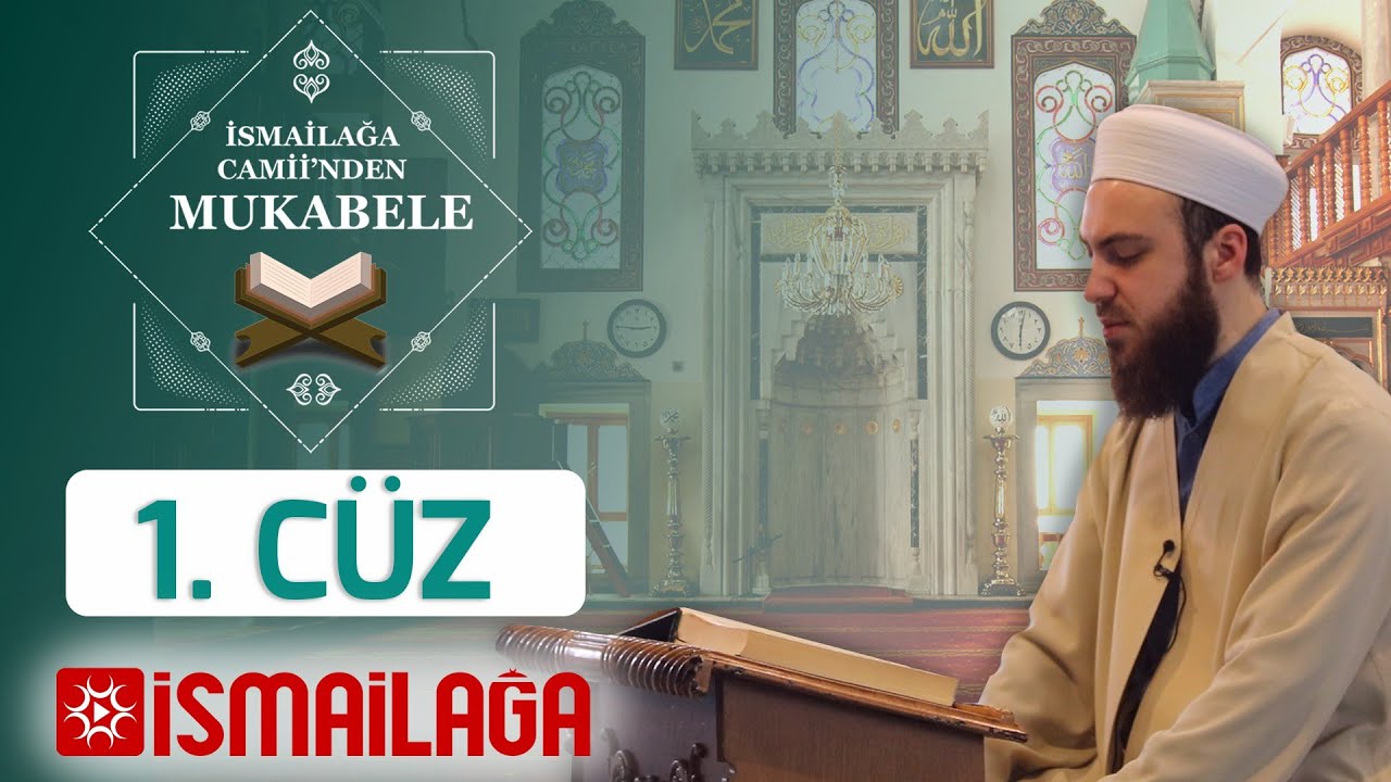 İsmailağa Camii'inden Kur'ân-ı Kerîm Mukabelesi: 1. Cüz - Abdülmecid Altaş Hoca Efendi