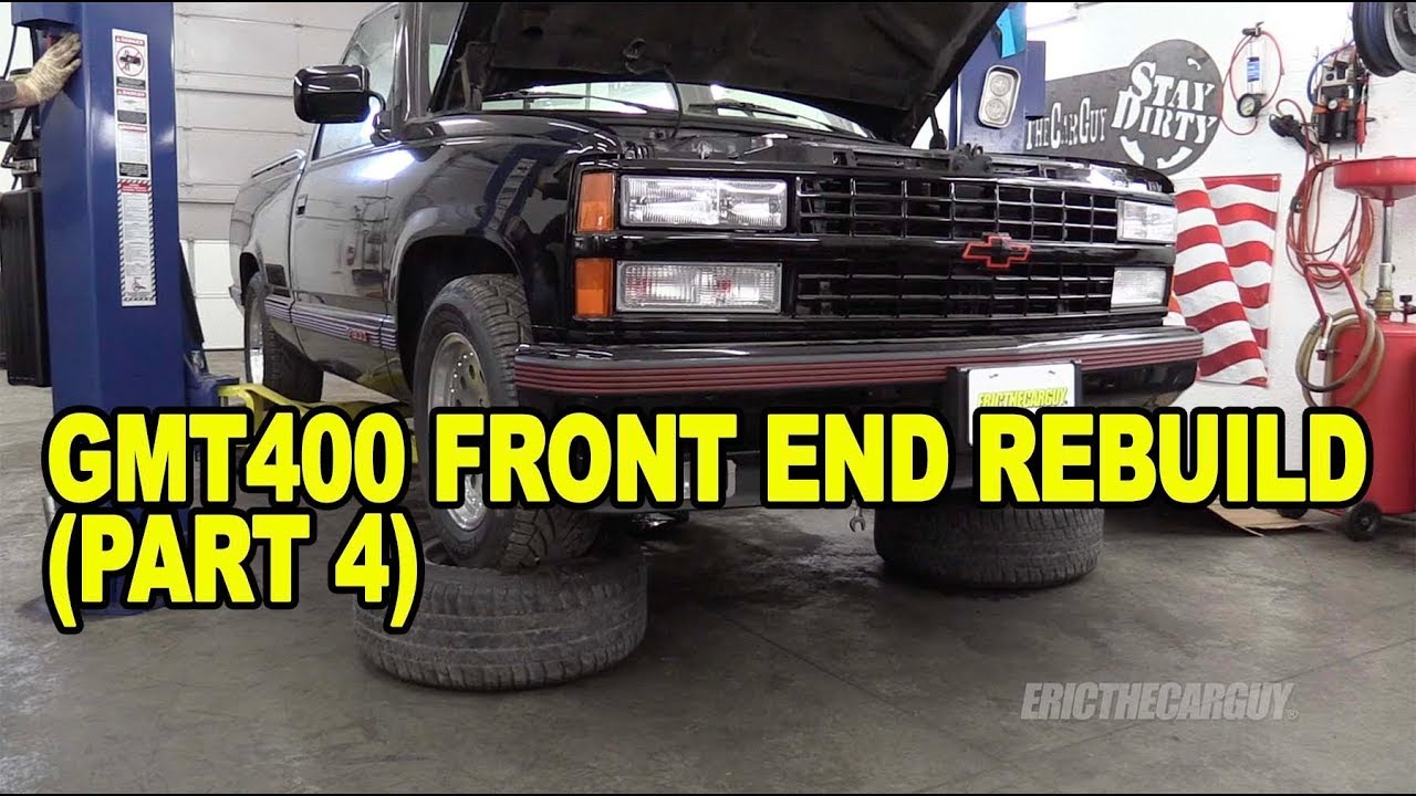 GMT400 Front End Rebuild (Part 4) #ETCGDadsTruck