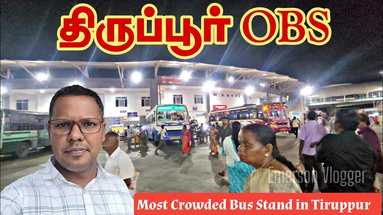 TIRUPPUR Old Bus Stand Review | Most Busiest Bus Stand in The City | Emerson Vlogger