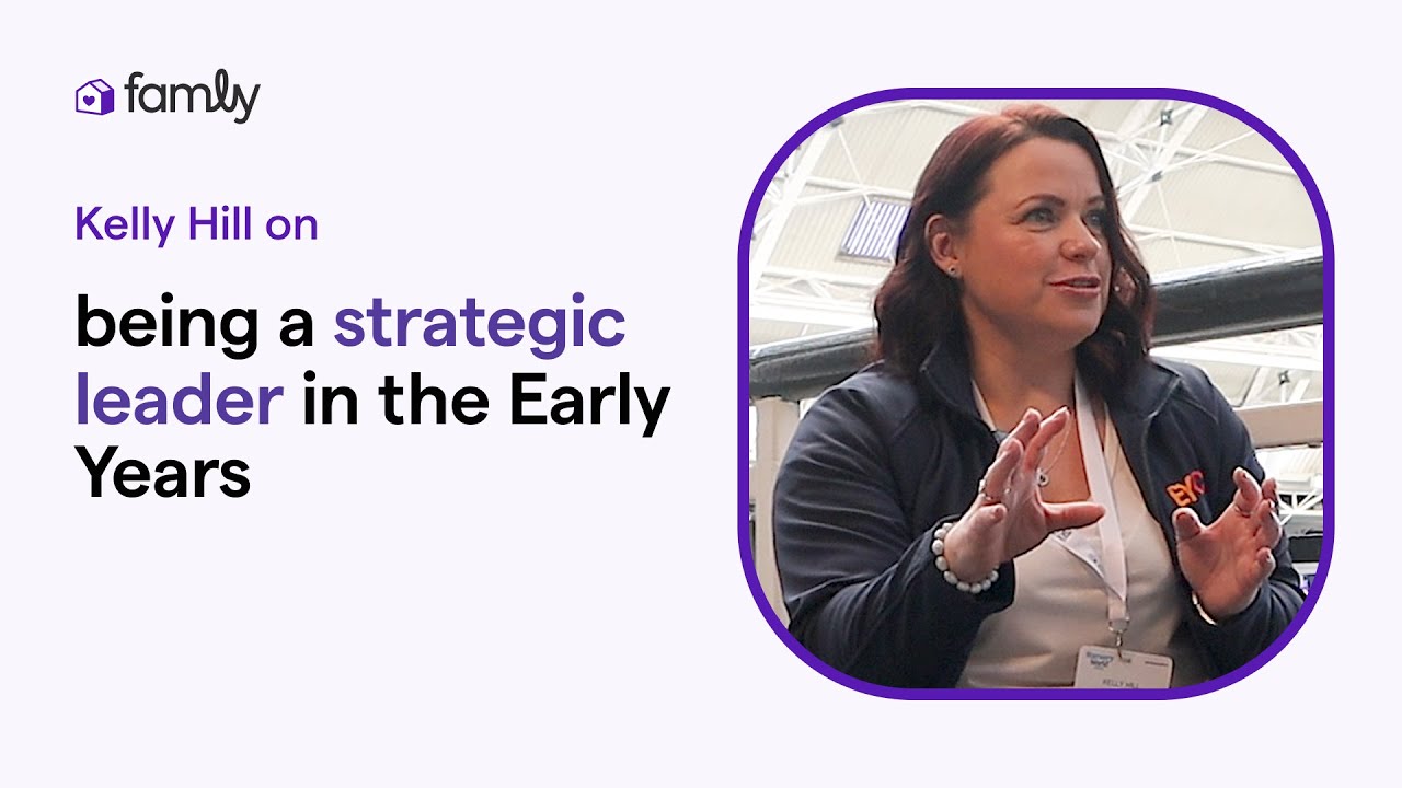 Kelly Hill on being a strategic leader in the Early Years - Nursery World 2023 | Famly