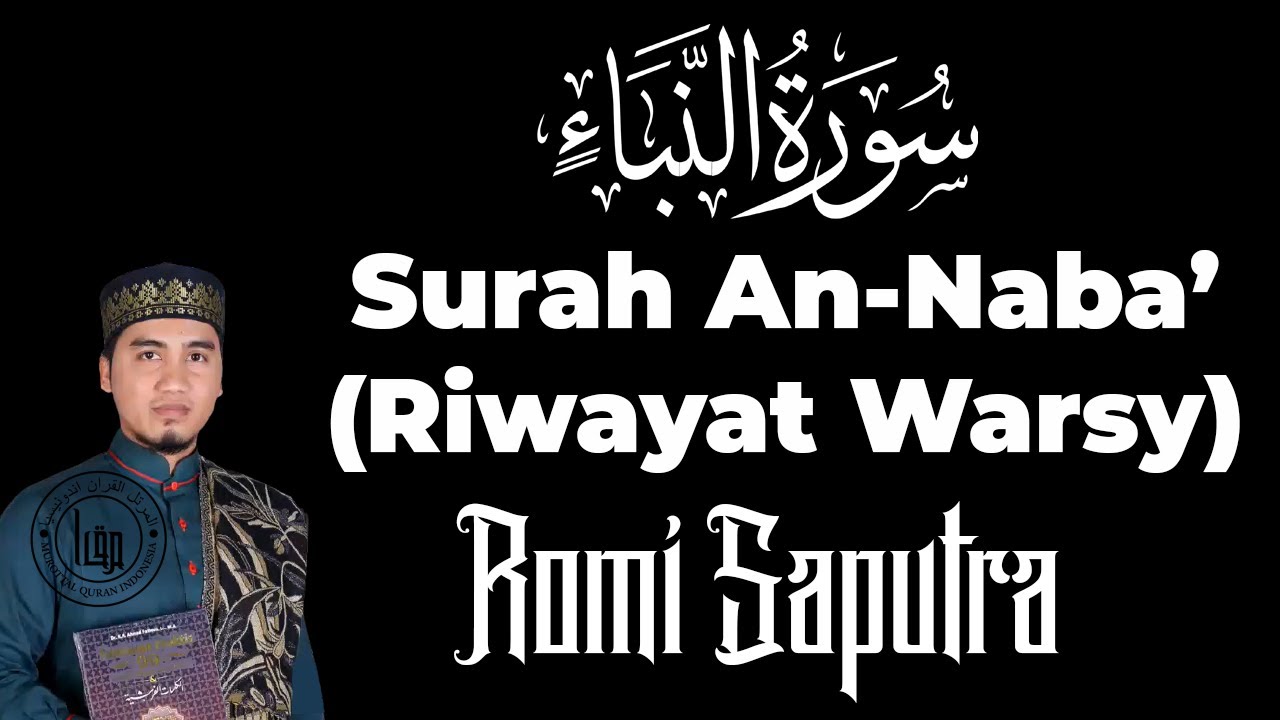 Murottal Quran Merdu Surah An Naba' - Romi Saputra - Riwayat Warsy | سورة النبإ رواية ورش عن نافع