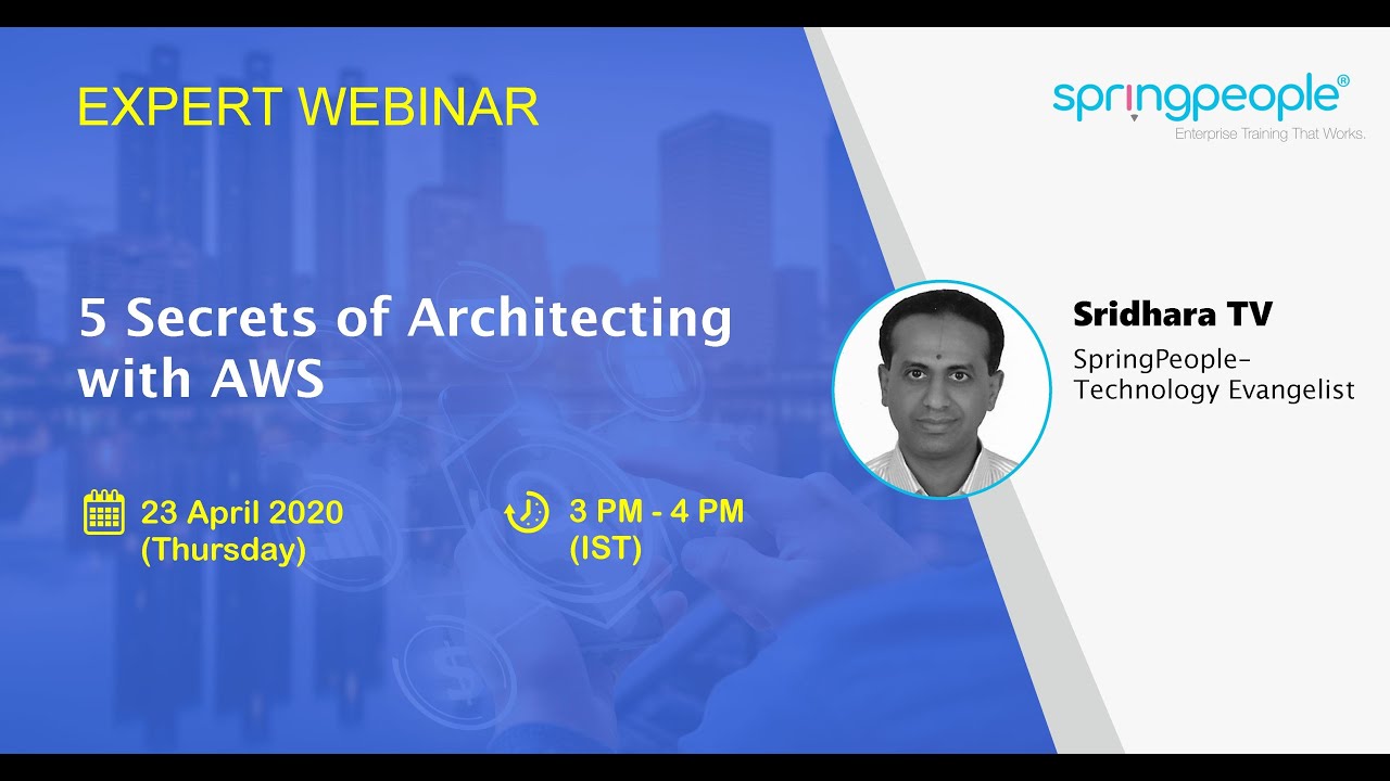 5 Secrets of Architecting with AWS - Expert Webinar (23-Apr-2020)