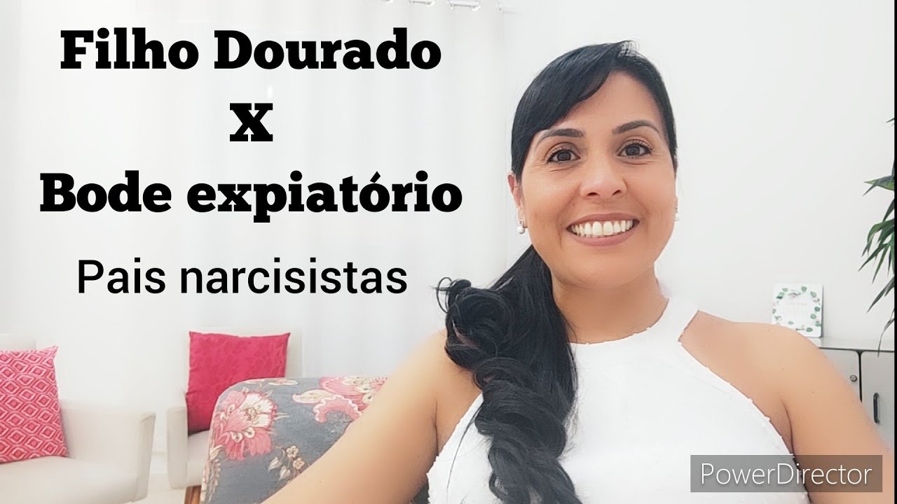 Filho dourado X bode expiatório. Pais narcisistas. Missionária e Psicanalista Paula França