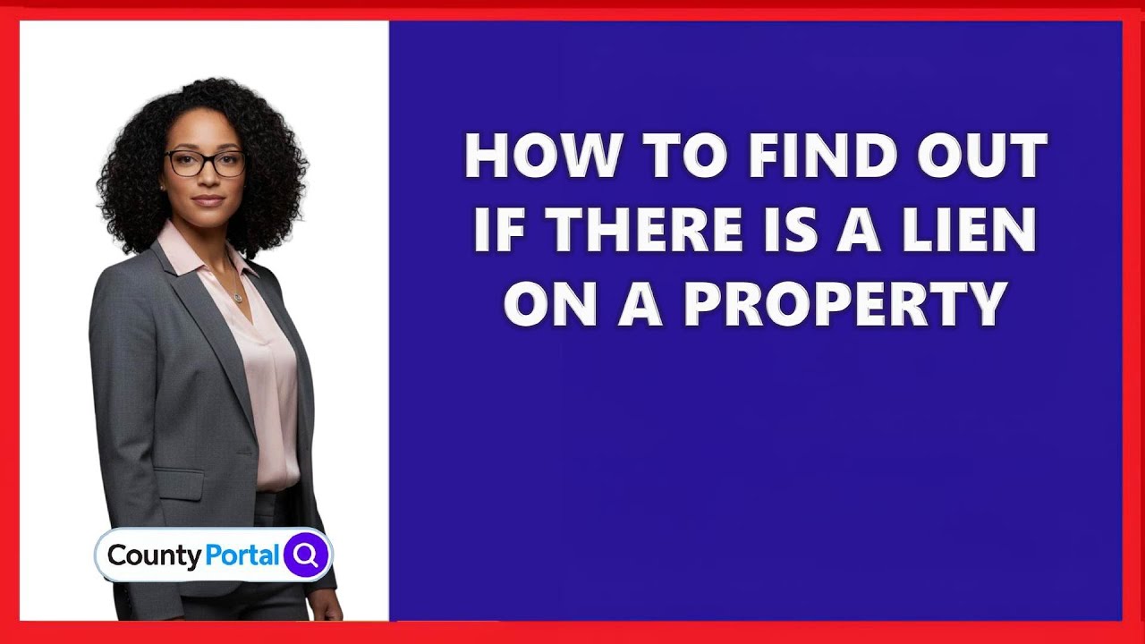 How To Find Out If There Is A Lien On A Property