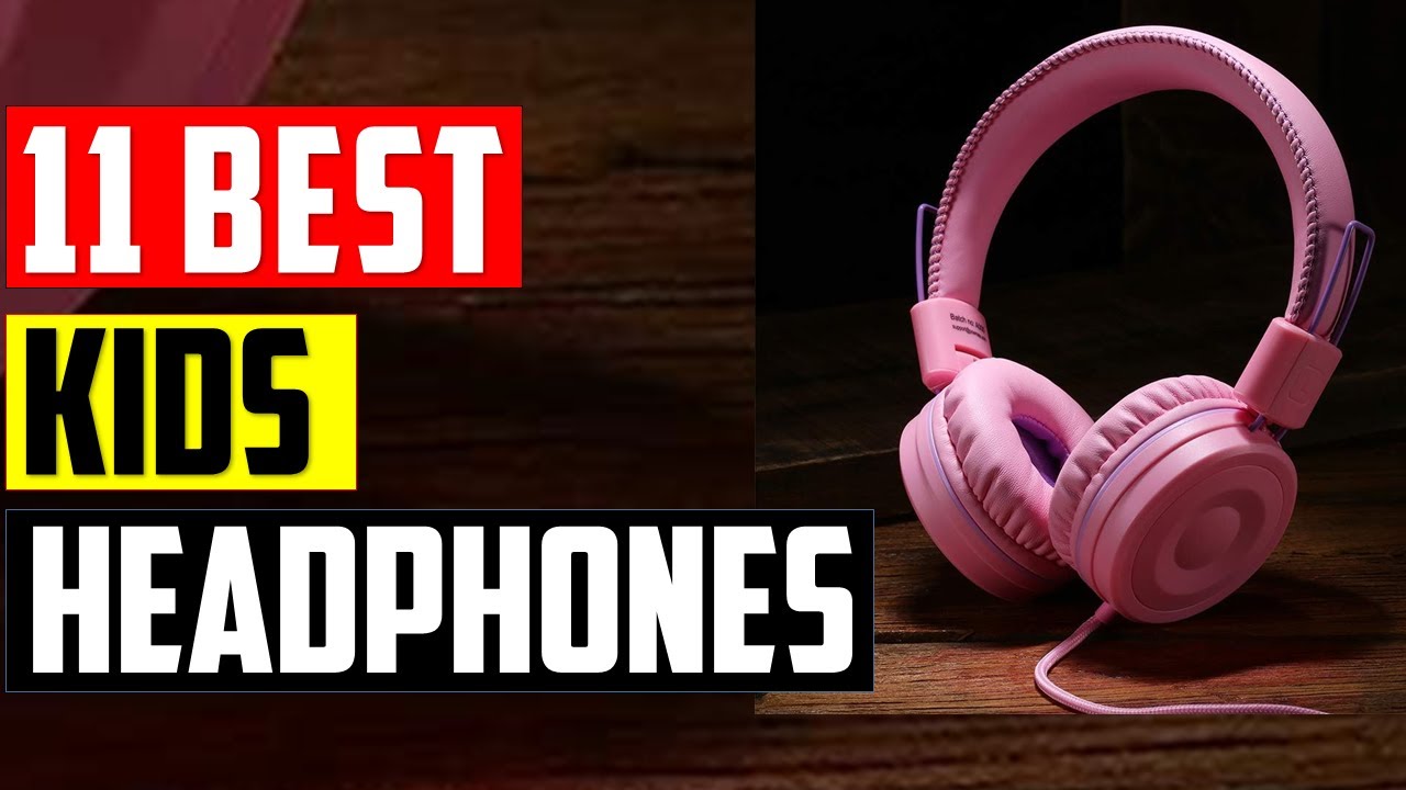 ✅Top 11: Best Kids&rsquo; Headphones in 2025 Reviews - {Kid Headphone for Home, School & Travel}