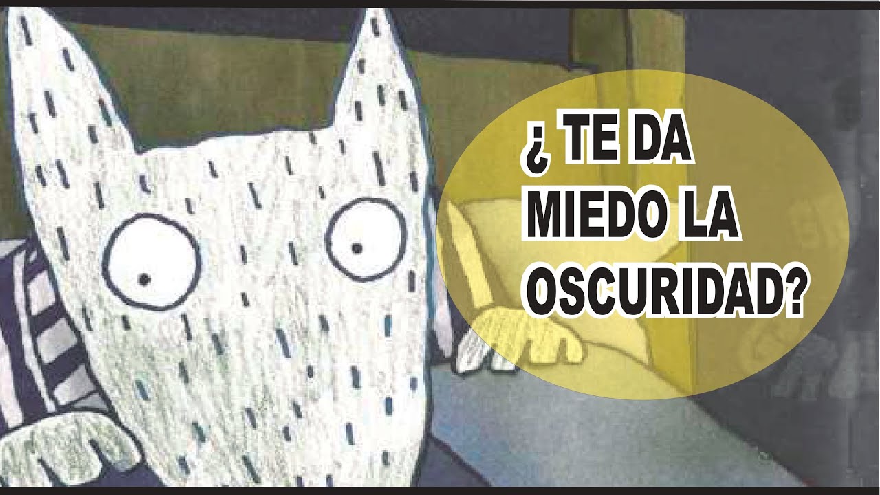 Cuento infantil  ¿Te da miedo la Oscuridad? con animaciones divertidas