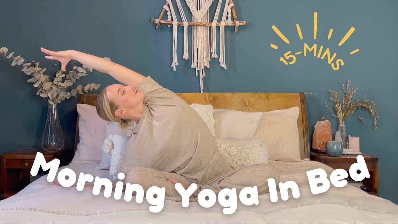 15 Minute Morning Bed Yoga
