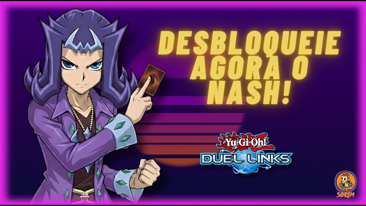 DESBLOQUEANDO E ANALISANDO DROPS E SKILLS DO NASH! Yu-Gi-Oh! Duel Links