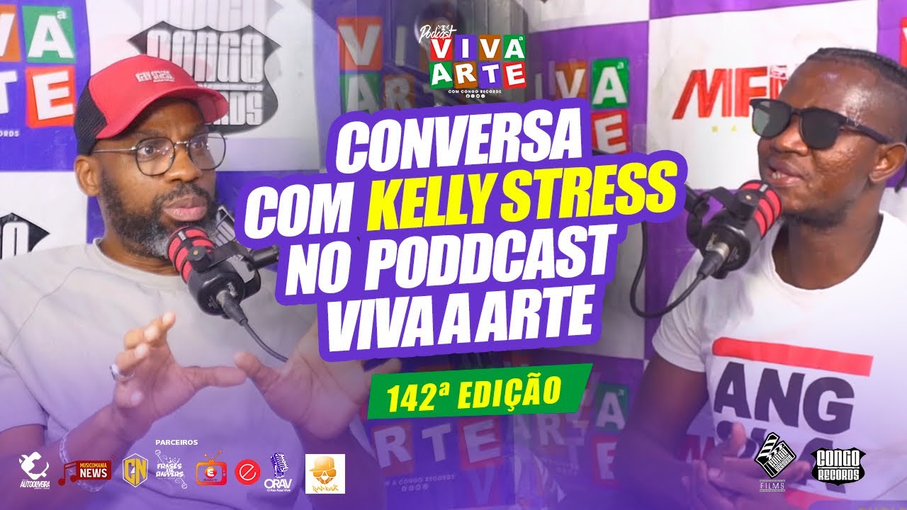 CONVERSA COM KELLY STRESS NO PODCAST VIVA A ARTE 142ª EDIÇÃO