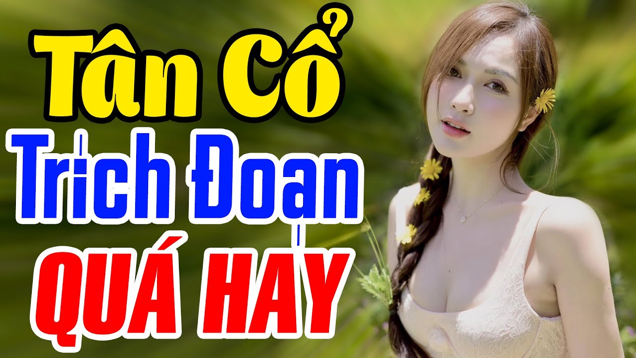 Tân Cổ Anh Ở Đầu Sông Em Cuối Sông💥 Trích Đoạn Ca Cổ Hơi Dài Quá Hay Nghe Mà Nghiện Cực Thư Giãn