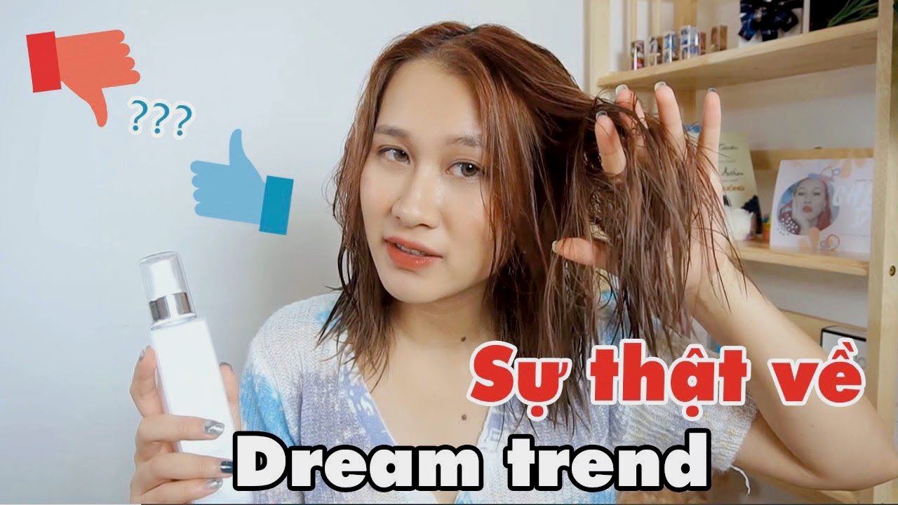 Sự thật về dưỡng tóc Dream trend | Quảng cáo thật trân hay giả trân?? | CHLOE DO