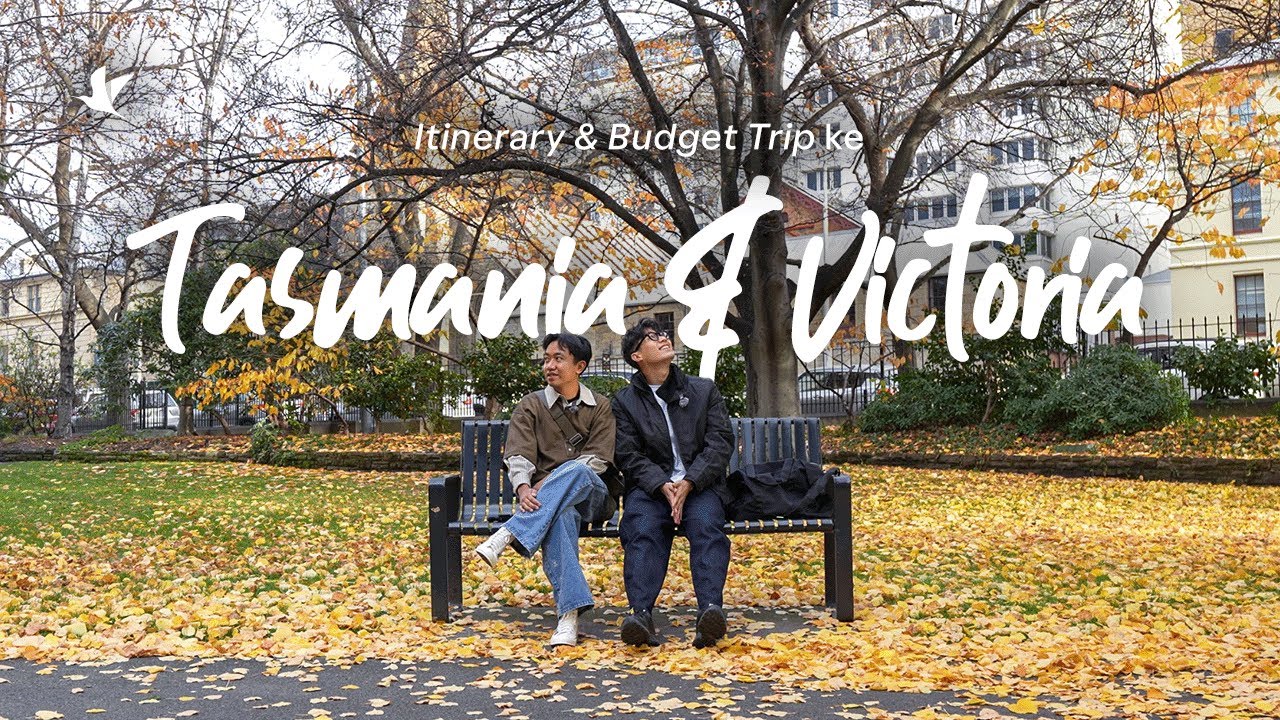 Itinerary & Budget Liburan ke Tasmania dan Victoria, Australia