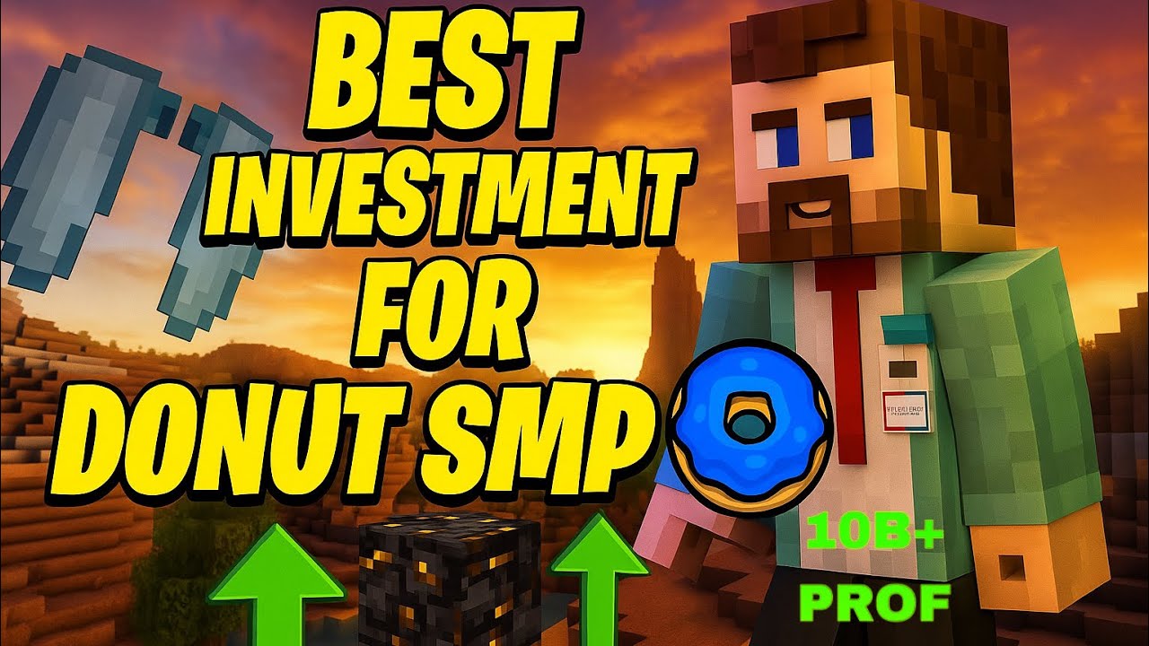 Donut SMP: Top 5 Best Investments That Could Make You a Billionair