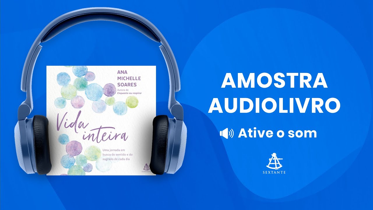 Vida inteira - Amostra - Editora Sextante (Audiolivro)