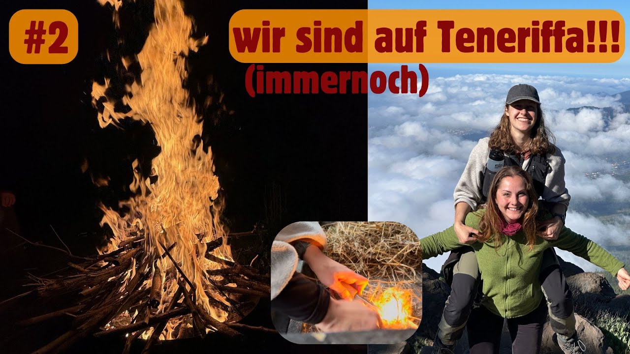 #2 Teneriffa-Urlaub mit @Luisa Schiffner im Outdoor-Style: Feuer mit dem Feuerstahl entfachen uvm.