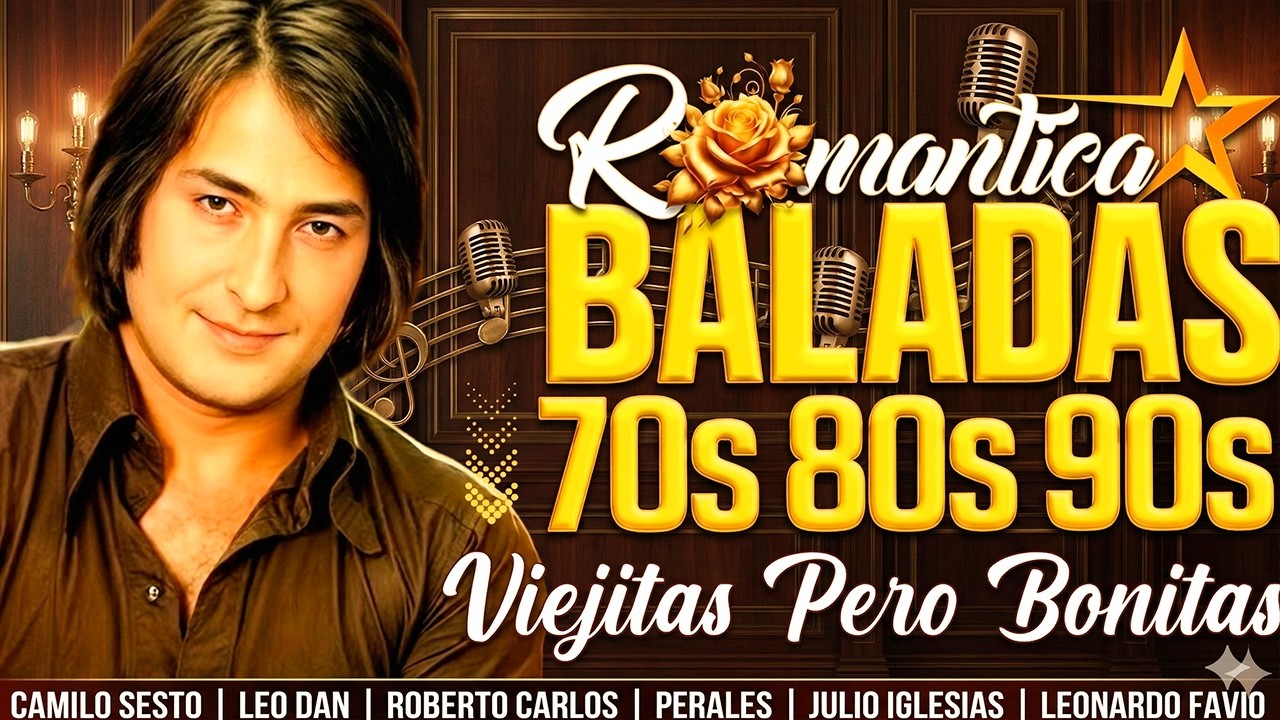 #CAMILO SESTO 30 GRANDES EXITOS ROMANTICAS DEL RECUERDO~Viejitas Pero Buenas Románticas Camilo Sesto