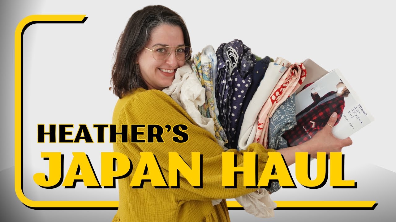 Heather's Sewing Haul from Japan