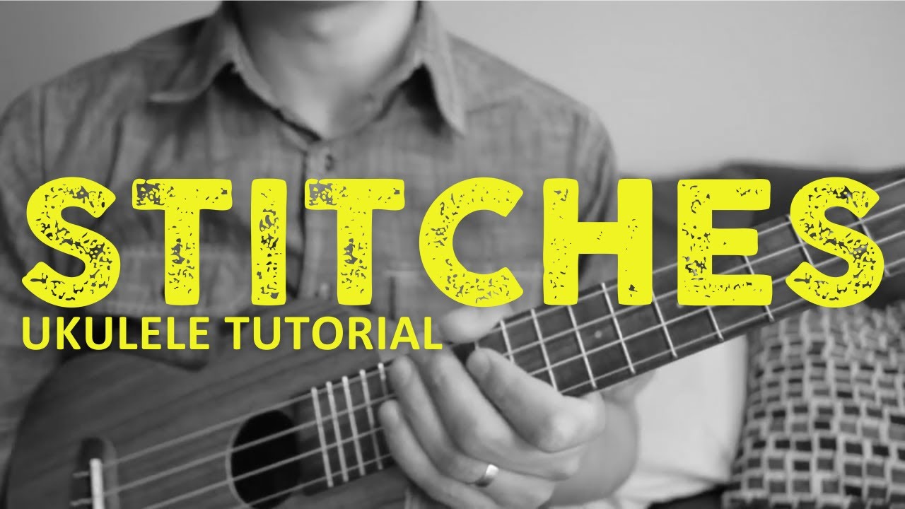 How to play STITCHES - Shawn Mendes (Ukulele Tutorial) - Chords