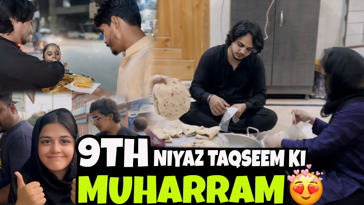 9TH MUHARRAM VLOG❤️ // NIYAZ TAQSEEM KIYA
