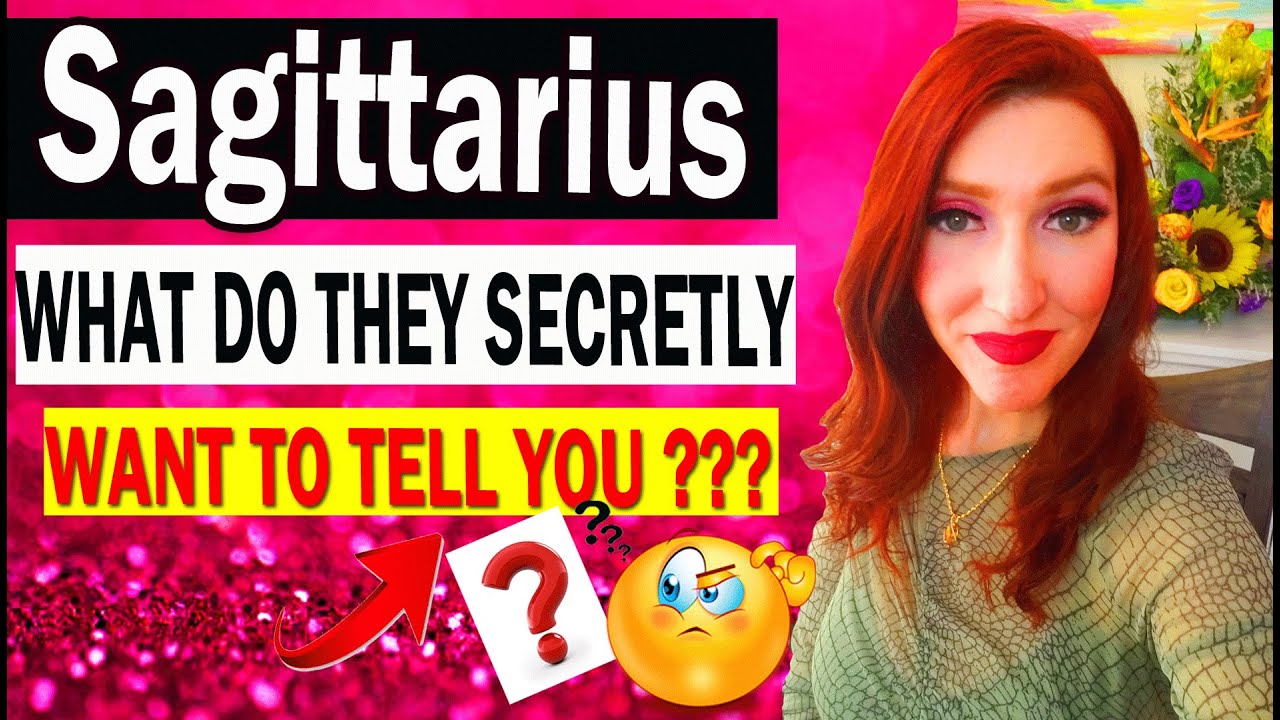 Sagittarius SHOCKING TRUTH REVEALED! WHAT DO THEY SECRETLY WANT TO TELL YOU