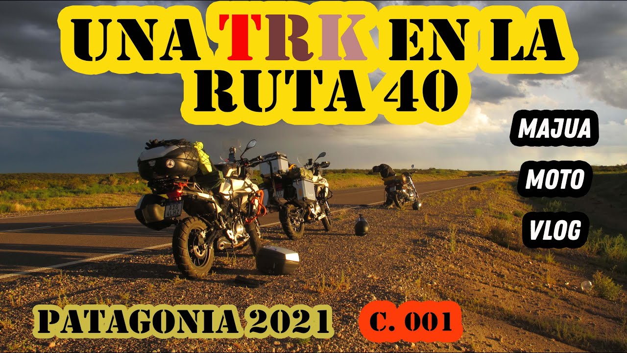 Una TRK en la Ruta 40 - Patagonia 2021 - C 01 #benellitrk #patagoniaargentina #ruta40 #majuamotovlog