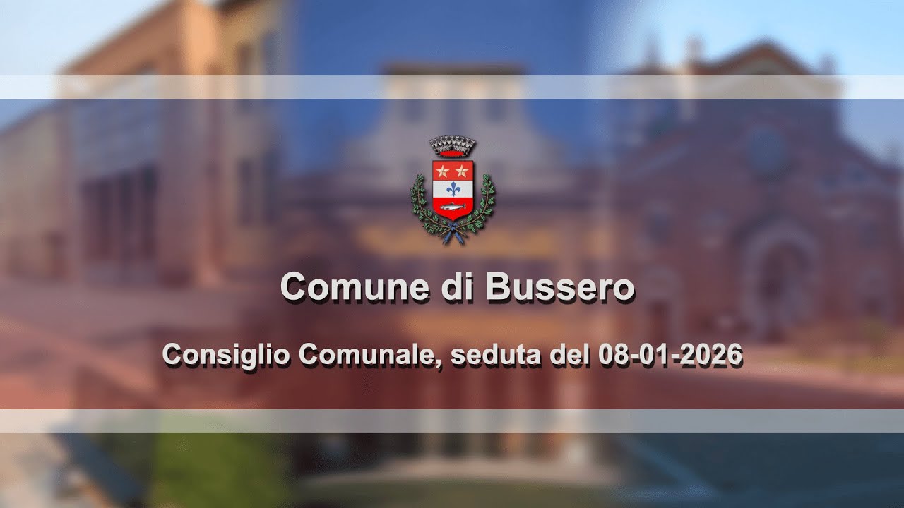 Consiglio Comunale di Bussero 08/01/2026