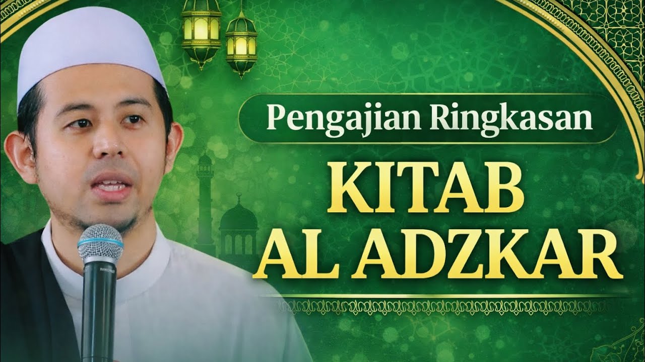 KULIAH SUBUH KITAB AL ADZKAR