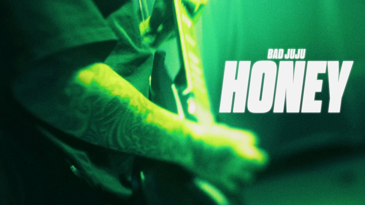 Bad Juju - HONEY (OFFICIAL MUSIC VIDEO)