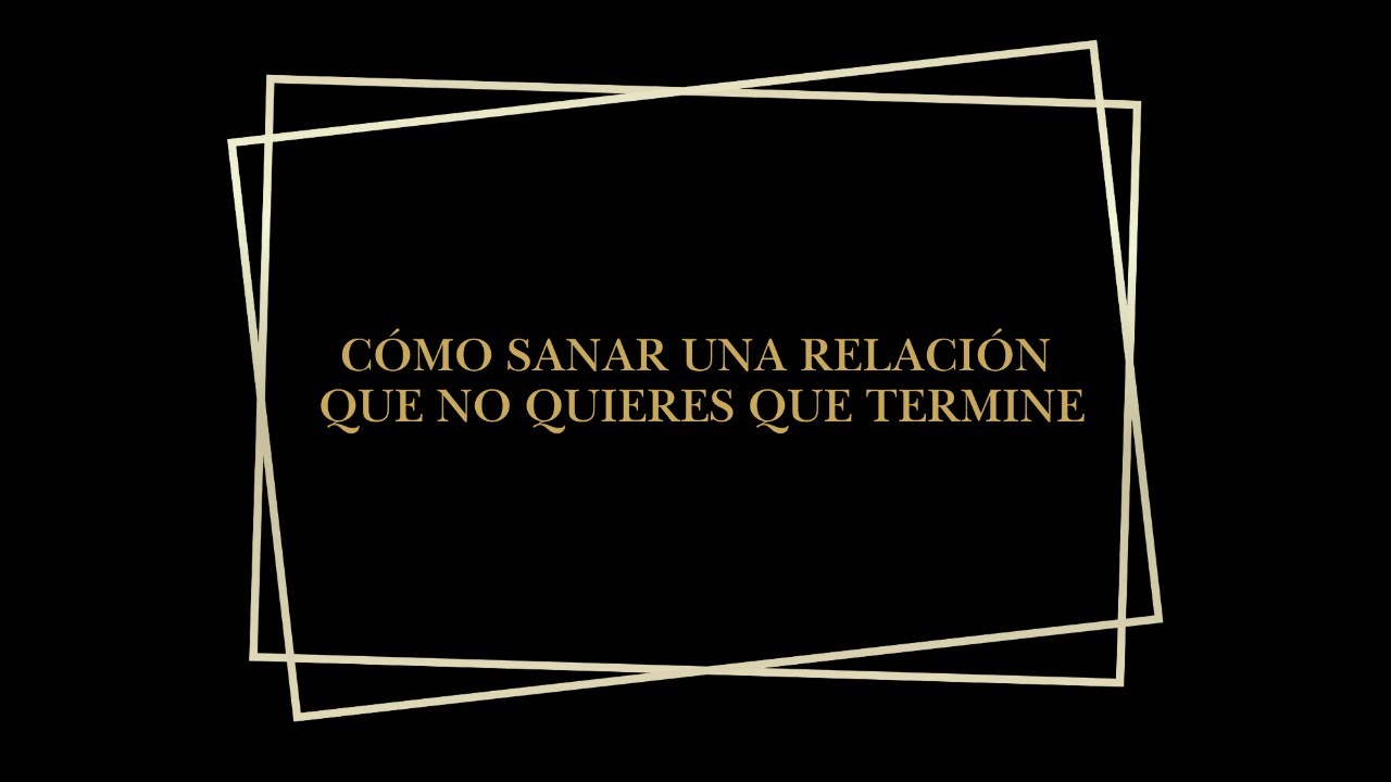 Como sanar una relación que no quieres que termine