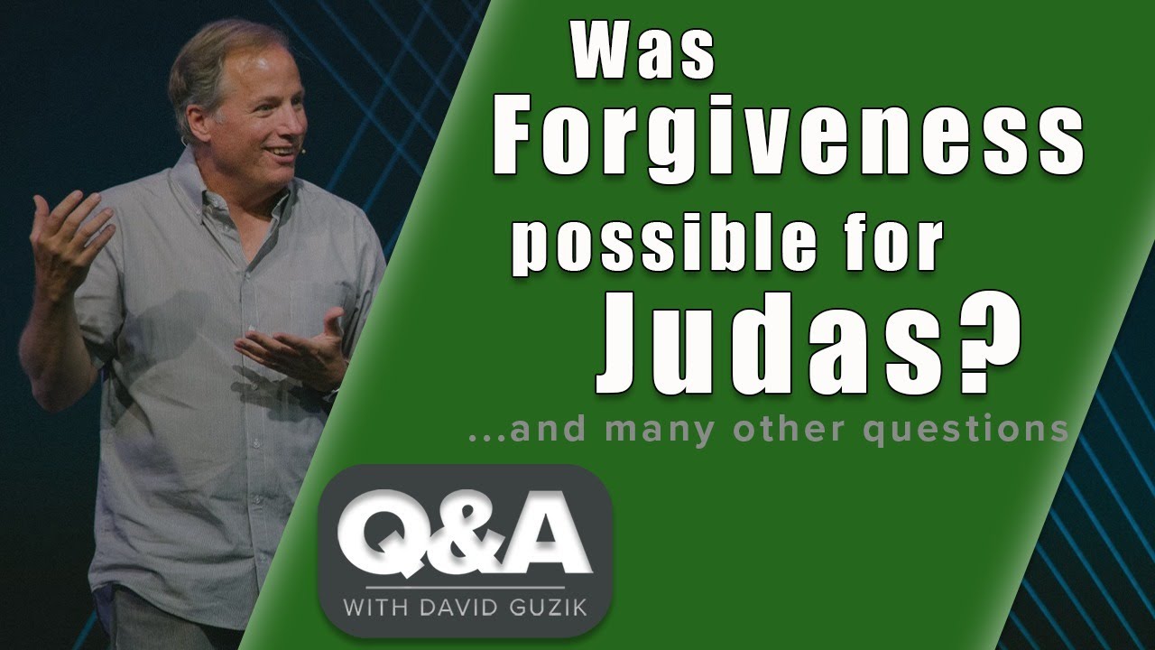 Was Forgiveness Possible for Judas? LIVE Q&A for April 16, 2020