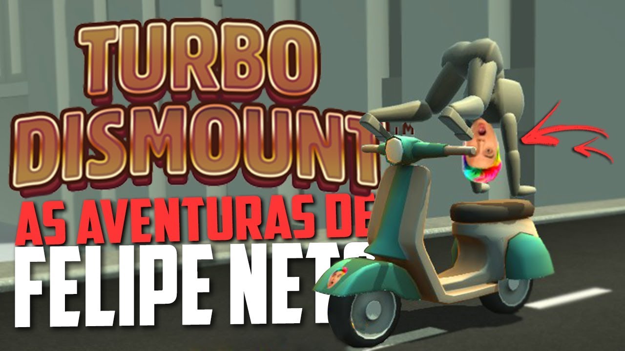 As Aventuras de Felipe Neto! - Turbo Dismount ‹ Bitgamer ›