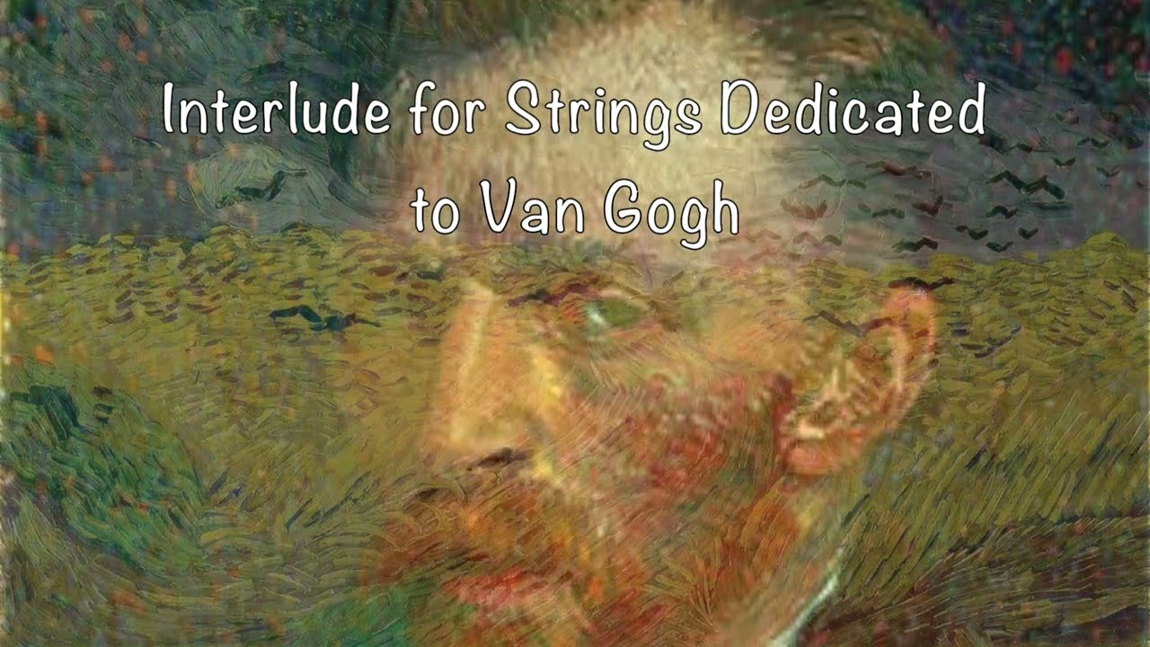 ゴッホに捧げる・弦楽の為の間奏曲 // 江頭義之（Interlude for Strings Dedicated to Van Gogh // Yoshiyuki EGASHIRA）