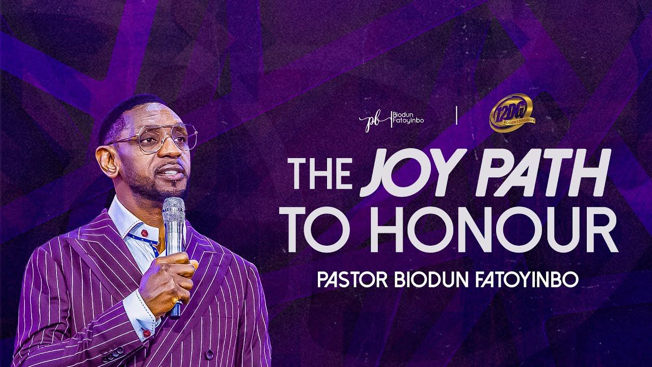 The Joy Path To Honour  | Pastor Biodun Fatoyinbo | 