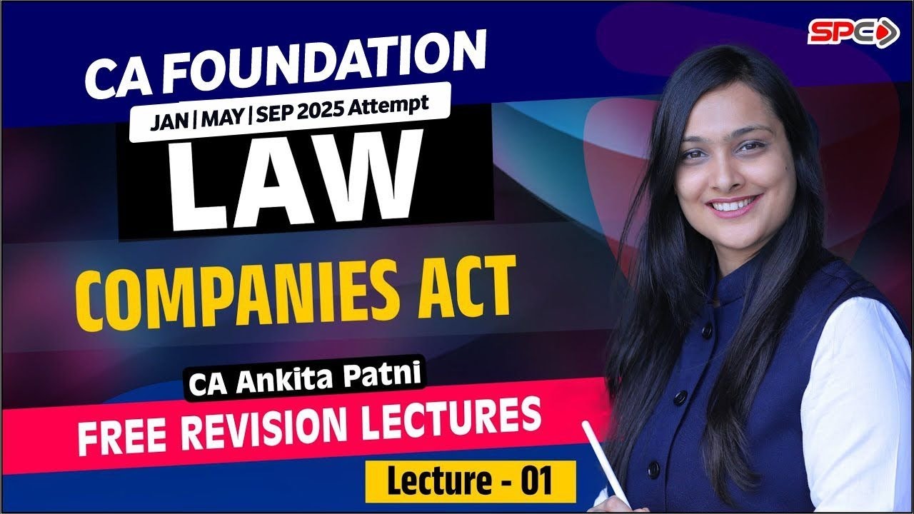 CA Foundation Law Revision Lecture 1 Companies Act for Jan 25 / May 25 Attempt By CA Ankita Patni