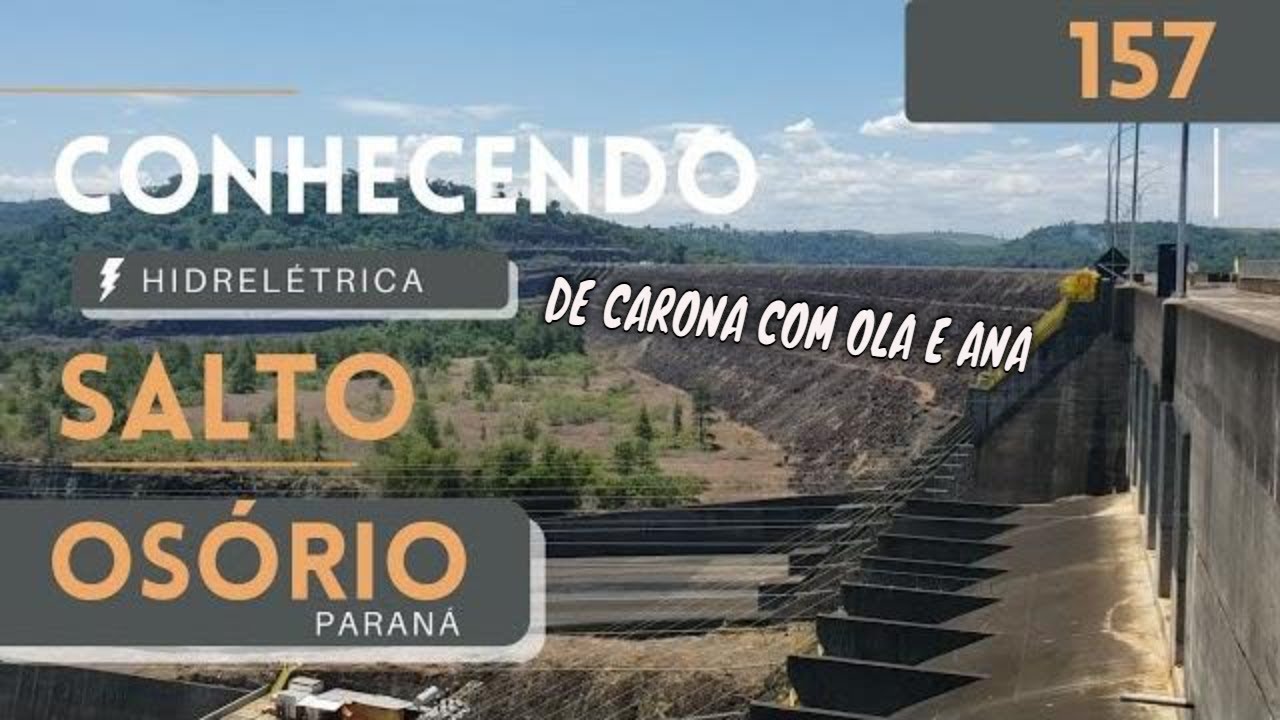 157| USINA HIDRELÉTRICA SALTO OSÓRIO no Paraná