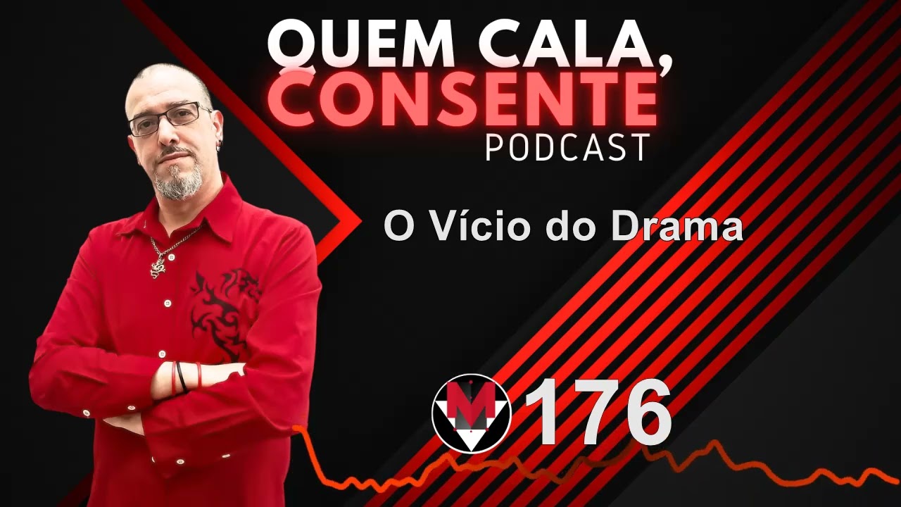 176 - O Vício do Drama