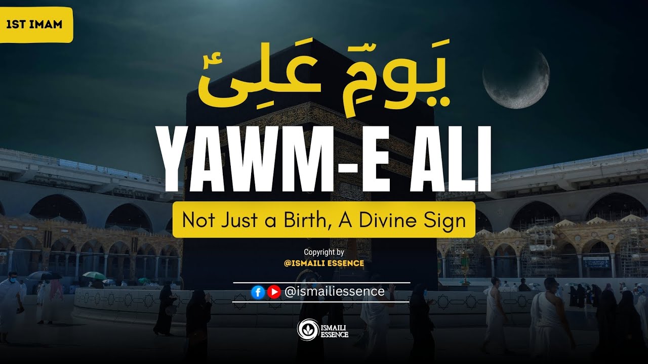 Ismaili Concept | Yawm-e-Ali &mdash; The Day of Light, Knowledge & Moral Leadership