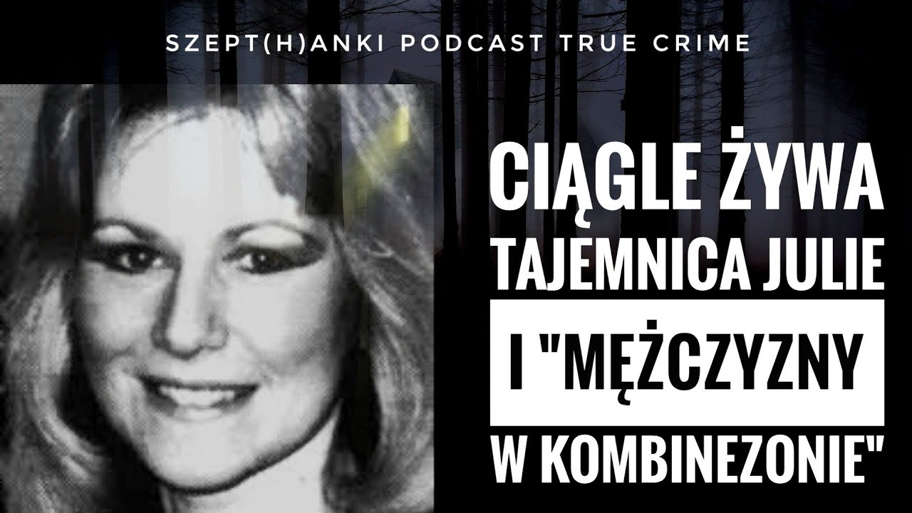 Dlaczego wok&oacute;ł Julie zaczęły dziać się te dziwne rzeczy? 