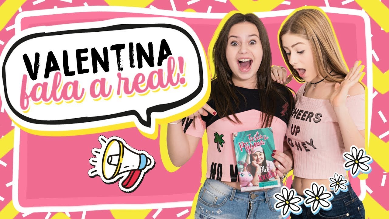 VALENTINA FALA A REAL com Bia Jordão