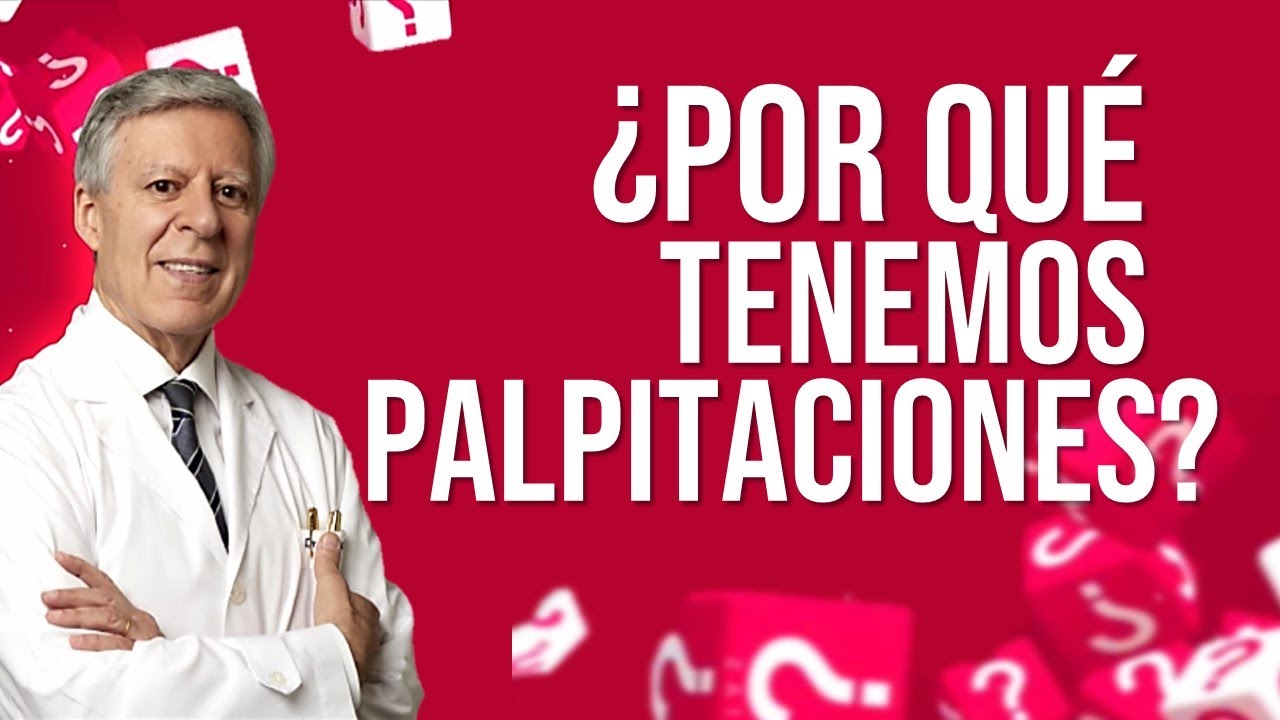 ¿Por qué tenemos palpitaciones?