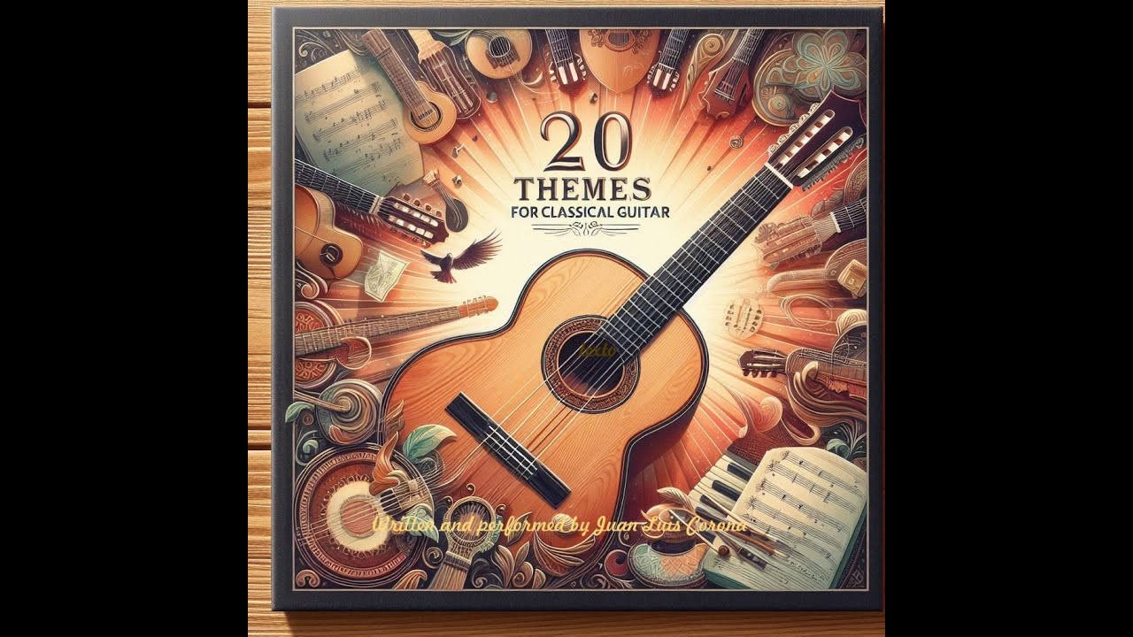 🎼 20 temas originales para guitarra clásica (Compuestos y grabados en 2017, Masterización de 2024)