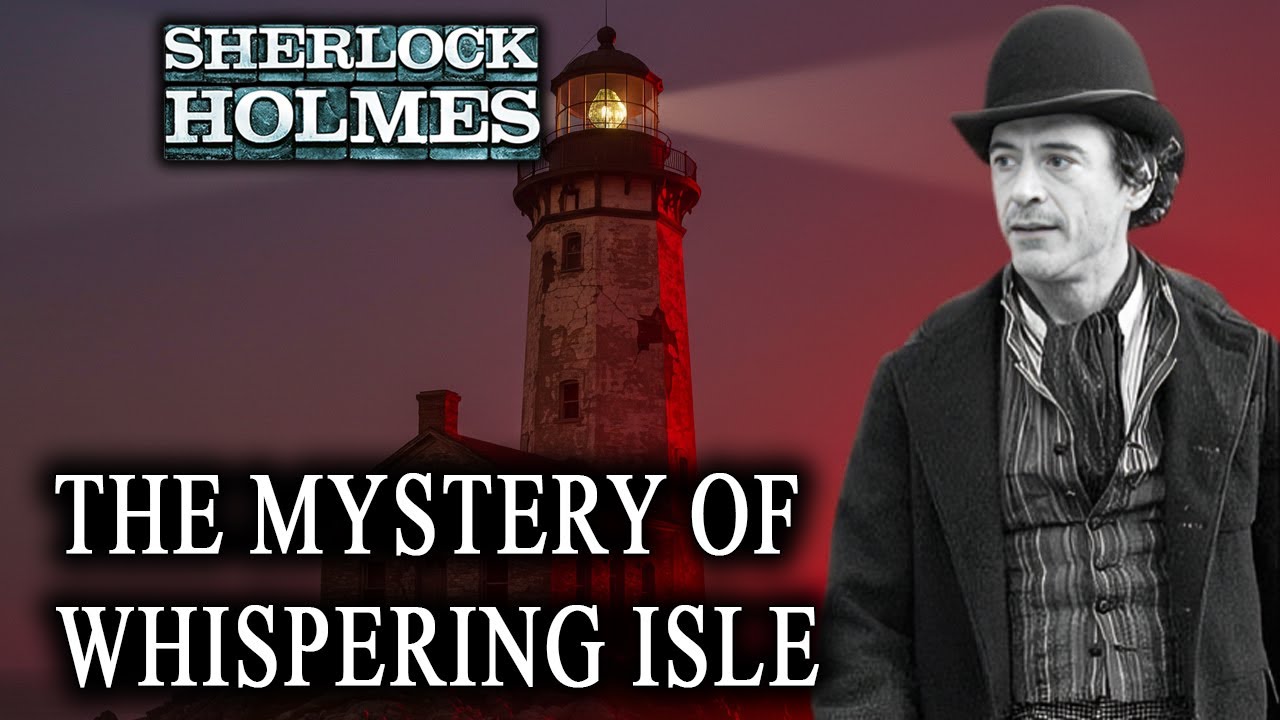 Sherlock Holmes & The Mystery of Whispering Isle