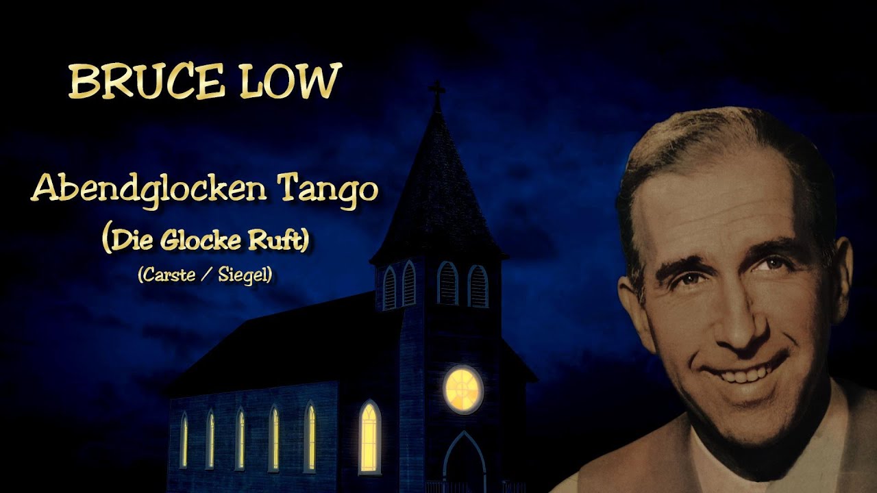 BRUCE LOW - Abendglocken Tango (Die Glocke Ruft)