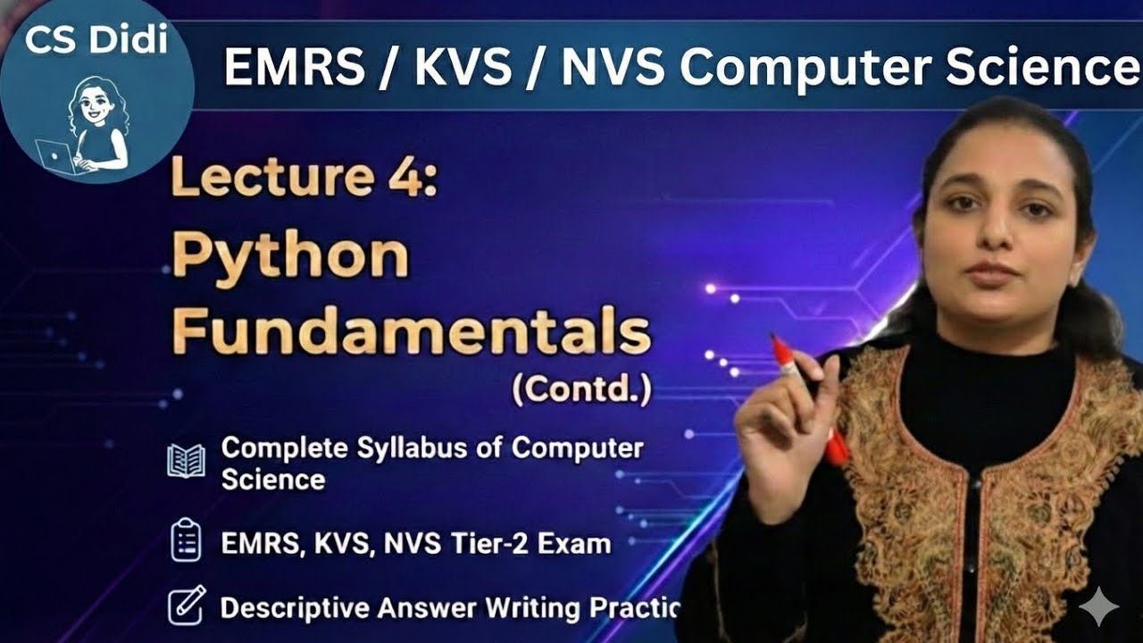 EMRS KVS NVS Computer Science| Lec4: Python Fundamentals (Contd.)| CS Didi| Tier 2
