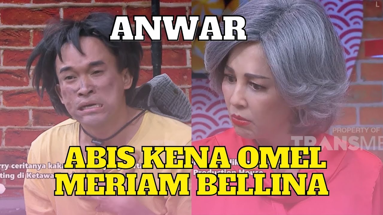 Anwar Abis Kena Omel Terus Akting Bareng Meriam Bellina  | KETAWA ITU BERKAH (20/10/22) P2