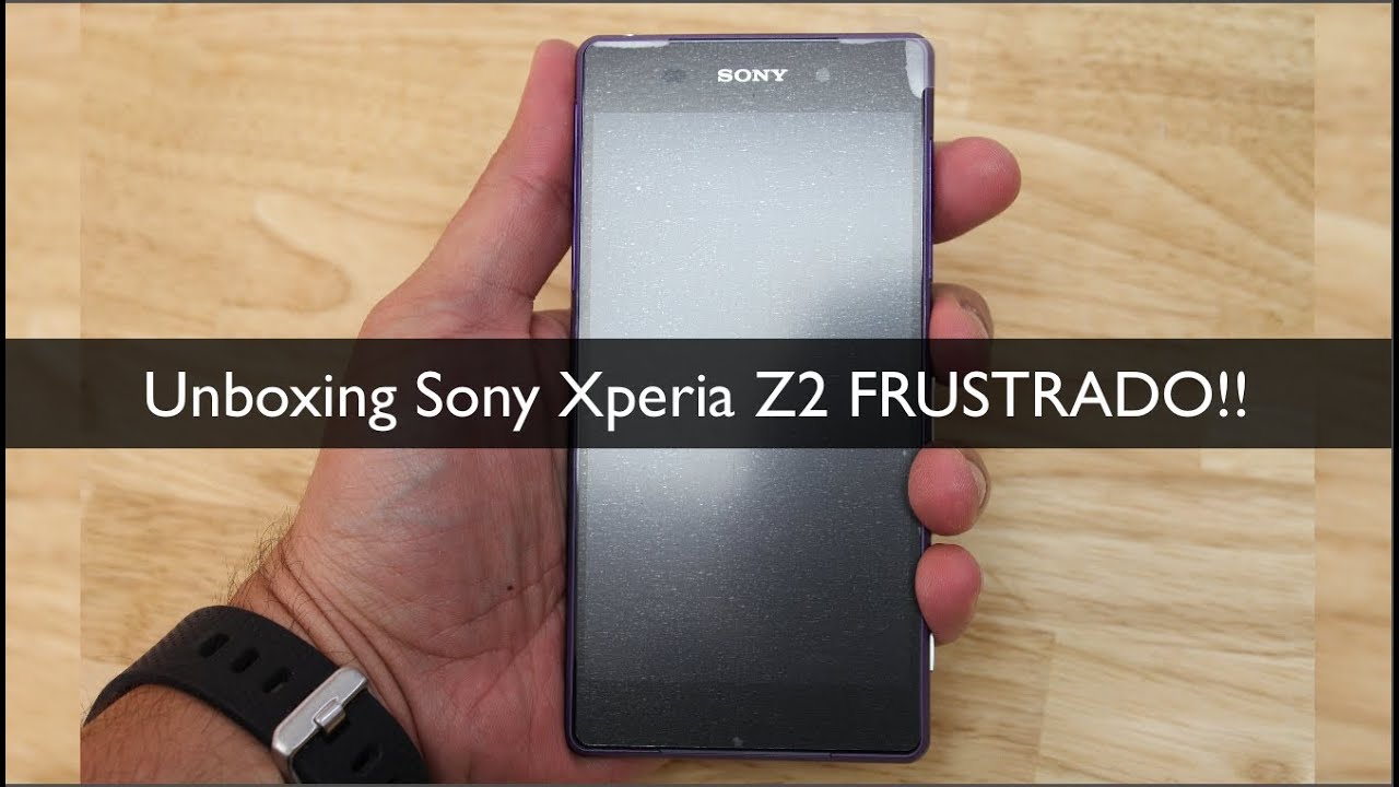Unboxing Sony Xperia Z2 FRUSTRADO!!1