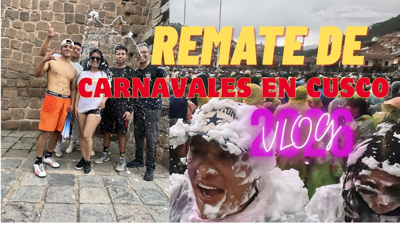 VLOG DEL REMATE DE 🥳 CARNAVALES EN CUSCO 2026.