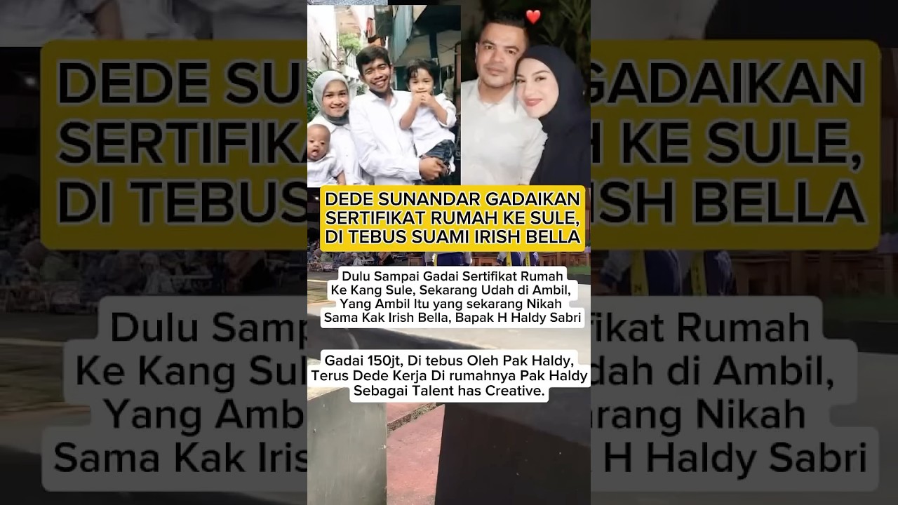 Terungkap! Dede Sunandar Pernah Gadaikan Sertifikat Rumah ke Sule & Ditebus Suami Irish Bella