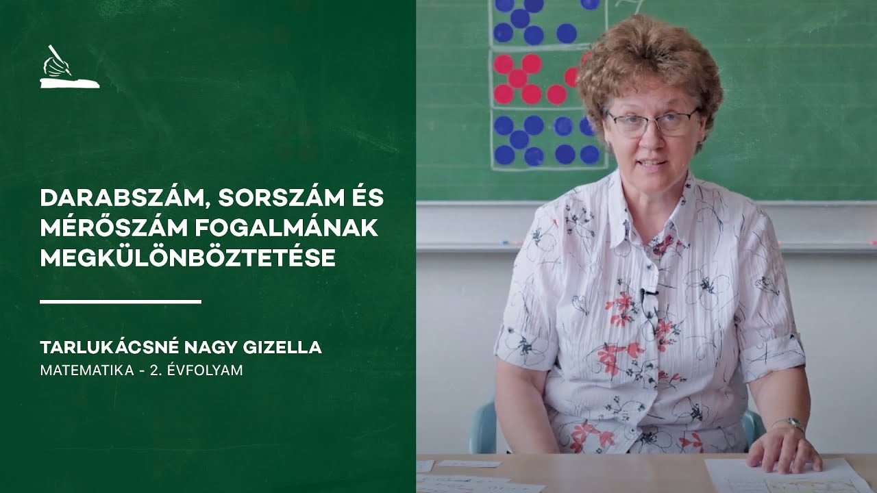Darabszám, sorszám és mérőszám fogalmának megkülönböztetése | Tarlukácsné Nagy Gizella